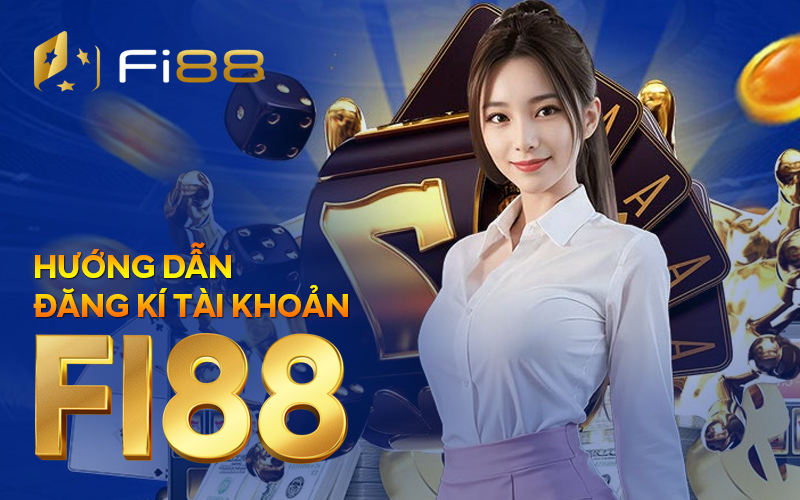 Hướng dẫn cách tham gia chơi game cá cược Fi88 đơn giản cho người mới